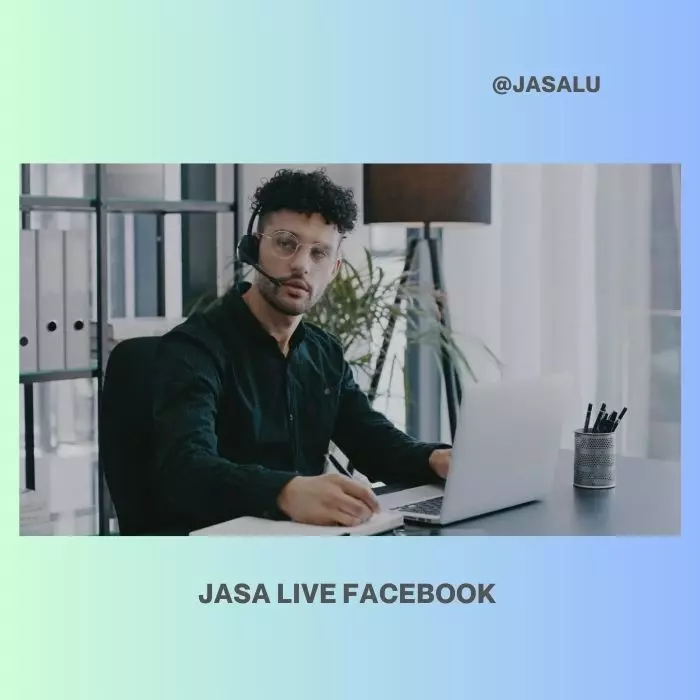 Apa Artinya Jasa Live Facebook ?