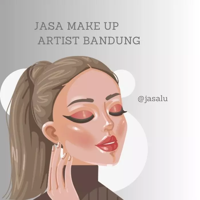 Apa Artinya Jasa Make Up Artist Bandung ?
