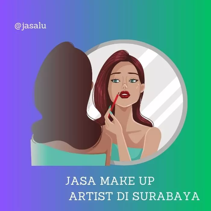 Apa Artinya Jasa Make Up Artist di Surabaya ?