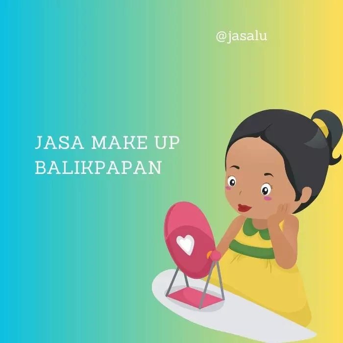 Apa Artinya Jasa Make Up Balikpapan ?