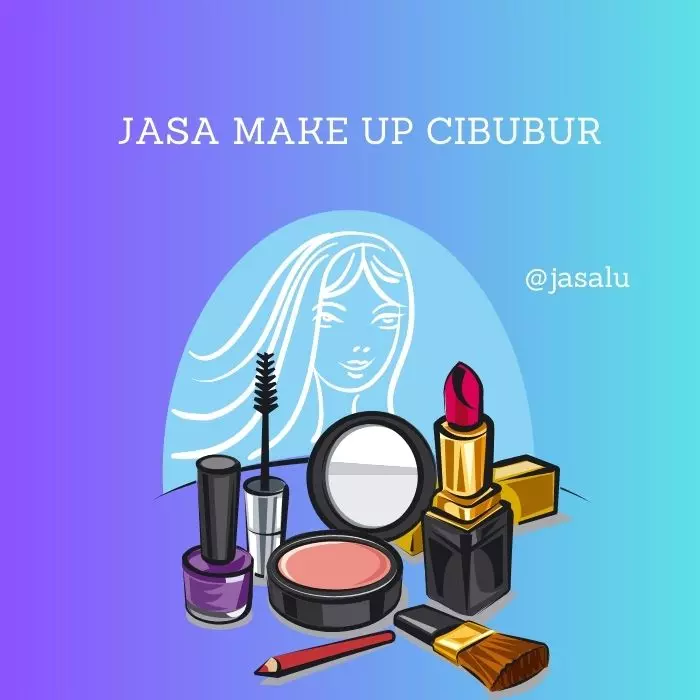 Apa Artinya Jasa Make Up Cibubur ?