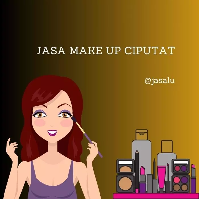 Apa Artinya Jasa Make Up Ciputat ?