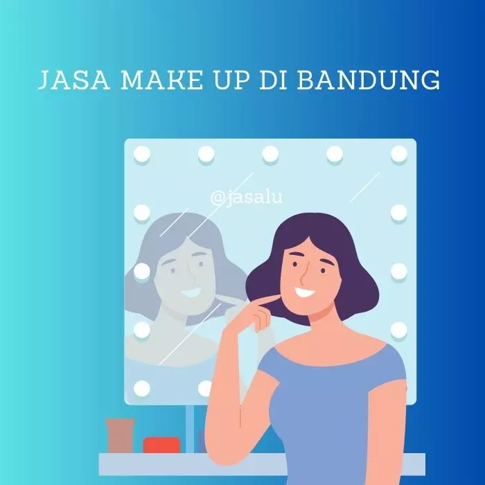 Apa Artinya Jasa Make Up di Bandung ?