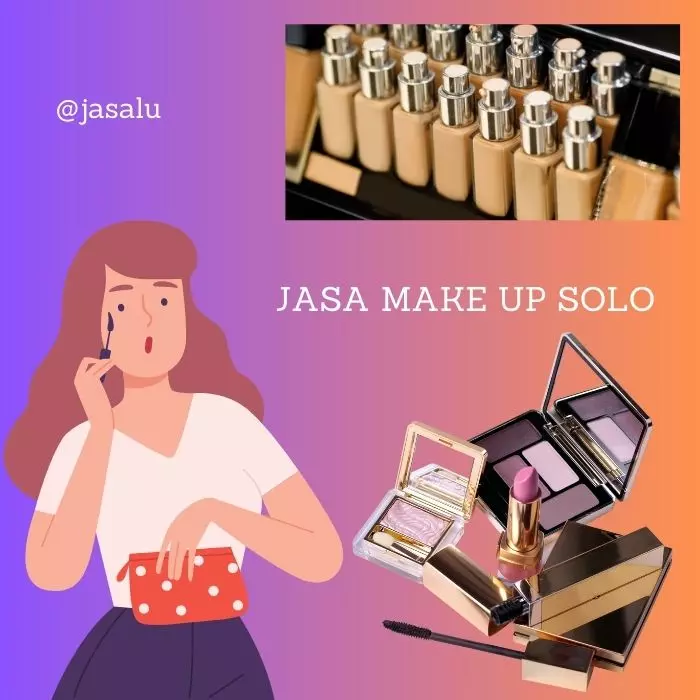 Apa Artinya Jasa Make Up di Solo ?