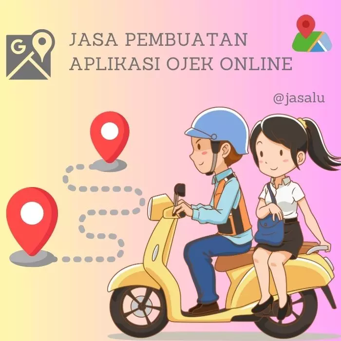 Apa Artinya Jasa Pembuatan Aplikasi Ojek Online ?
