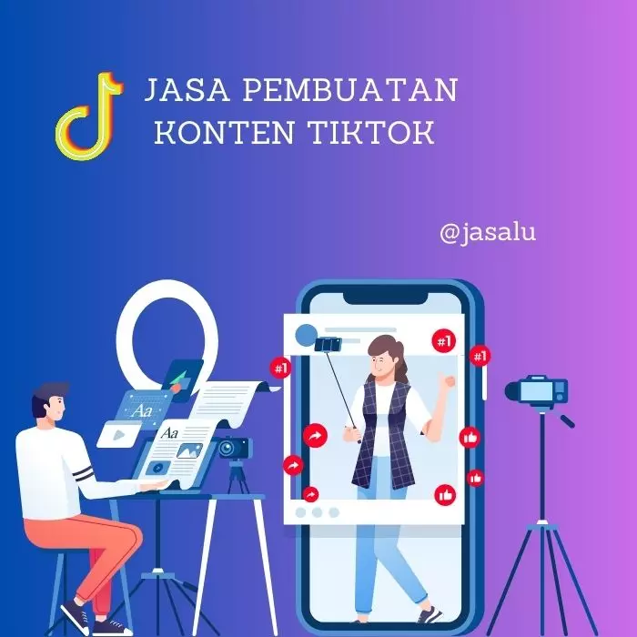 Apa Artinya Jasa Pembuatan Video Konten TikTok ?
