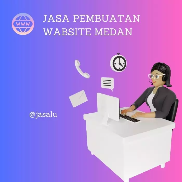 Apa Artinya Jasa Pembuatan Website Medan ?