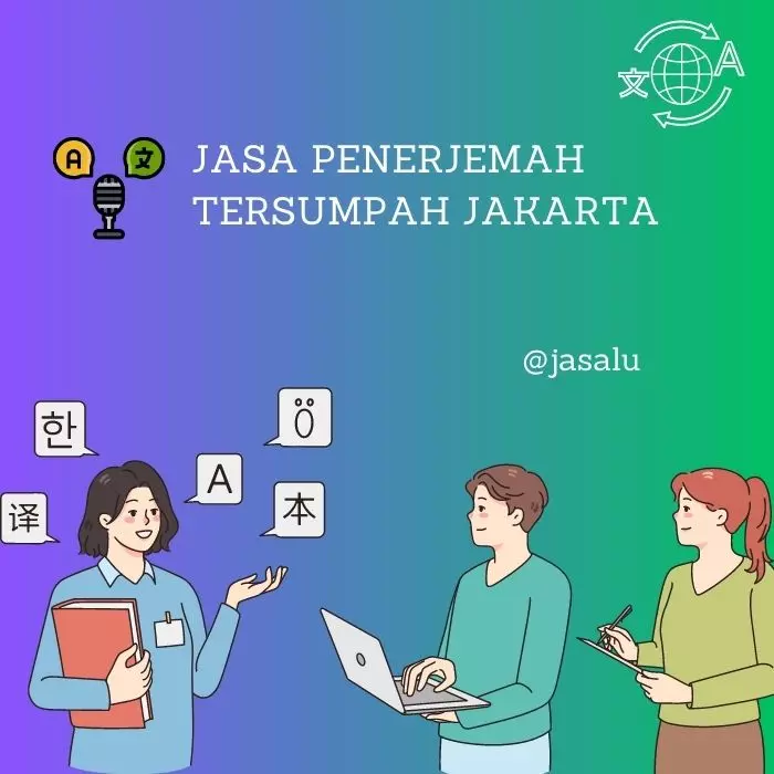 Apa Artinya Jasa Penerjemah Tersumpah Jakarta ?