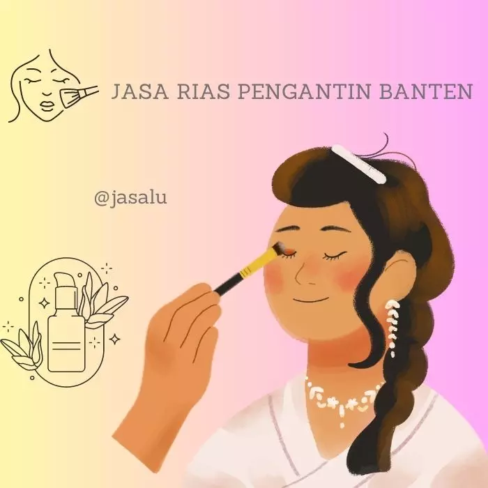 Apa Artinya Jasa Rias Pengantin Di Banten ?