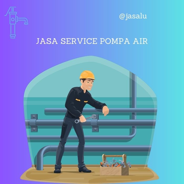 Apa Artinya Jasa Sevice Pompa Air ?