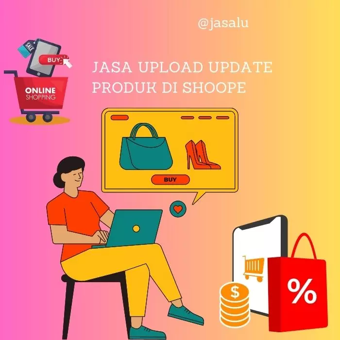 Apa Artinya Jasa Upload / Update Produk di Shopee ?